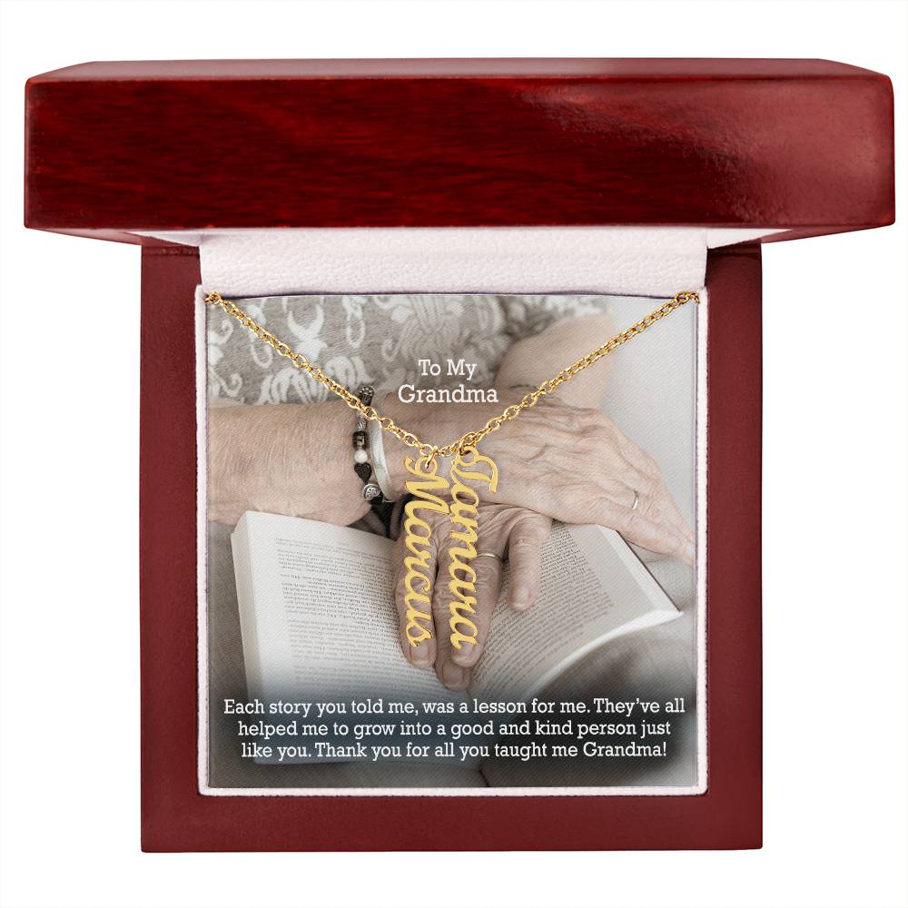 To My Grandma, Thank You For All You Taught Me Grandma! - Multi Vertical Name Necklace with Message Card - Gift for Grandma