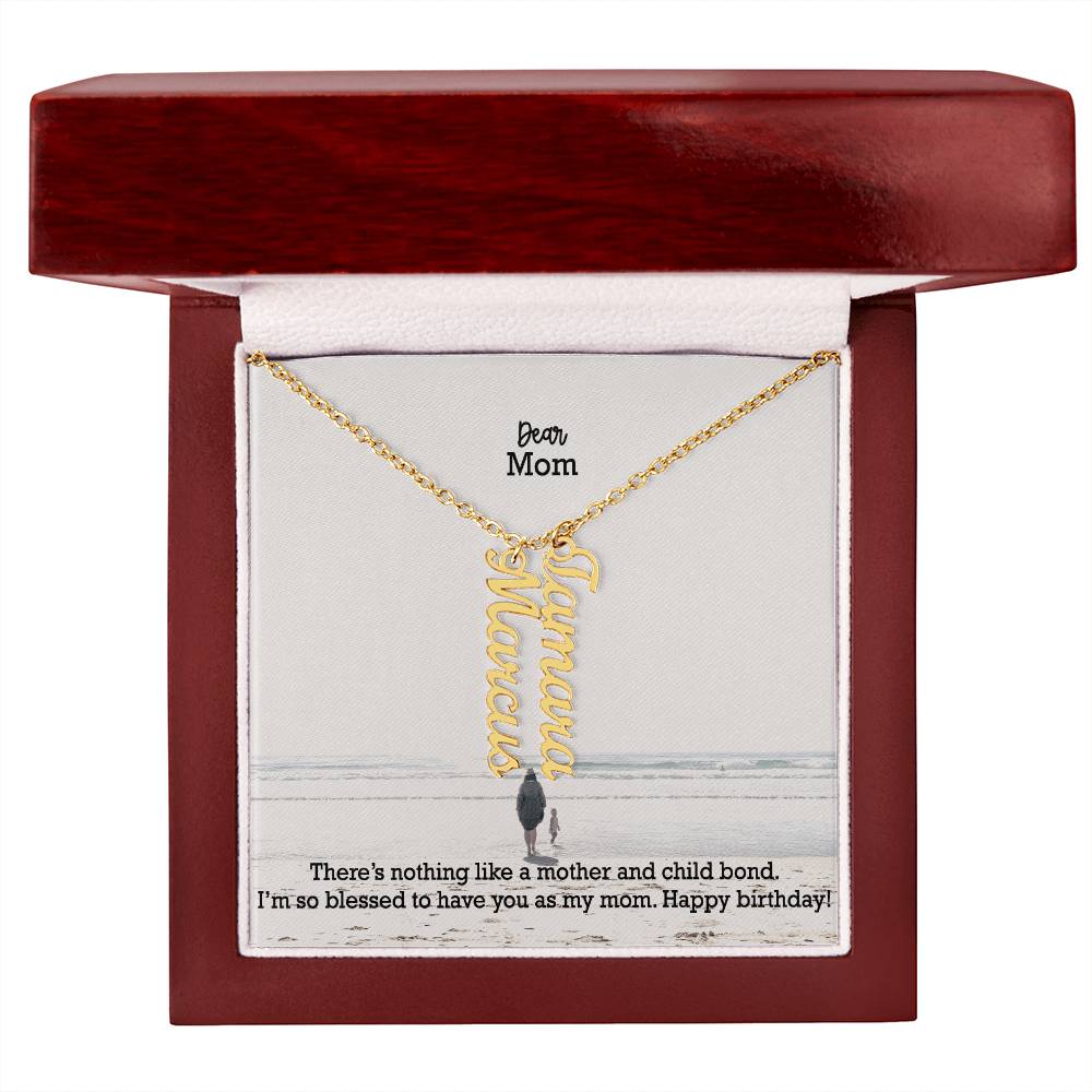 Dear Mom, There's Nothing Like A Mother & Child Bond - Multi Vertical Name Necklace with Message Card - Gift for Mom