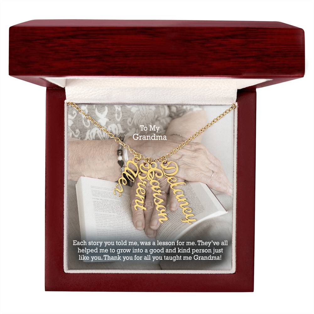 To My Grandma, Thank You For All You Taught Me Grandma! - Multi Vertical Name Necklace with Message Card - Gift for Grandma