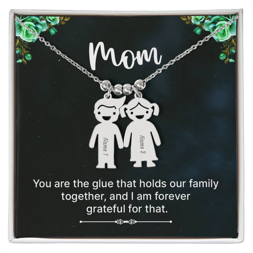 Mom, You Are The Glue That Holds Our Family Together, &amp; I Am Forever Grateful For That Kid Charm Necklace – Gift for Mom