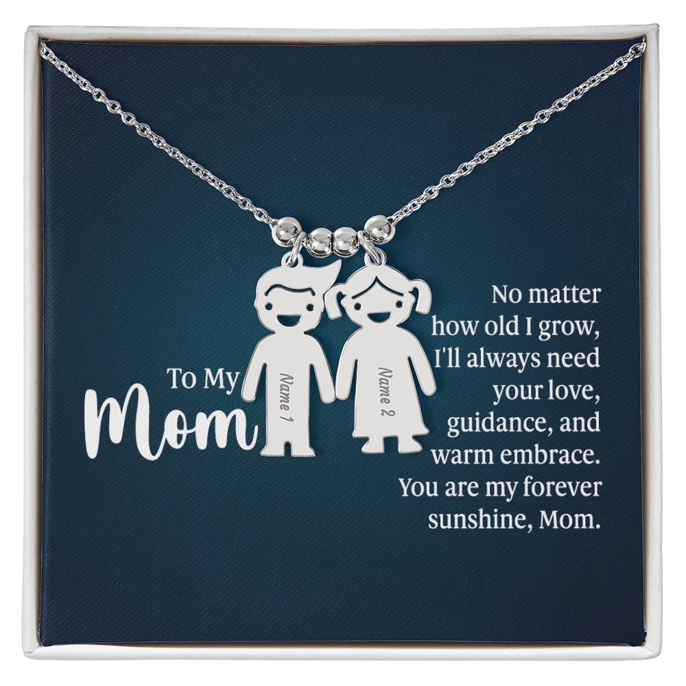 To My Mom, No Matter How Old I Grow, I&