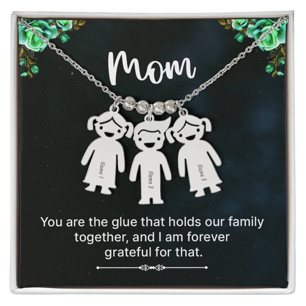 Mom, You Are The Glue That Holds Our Family Together, & I Am Forever Grateful For That - Kid Charm Necklace (w/MC) - Gift for Mom