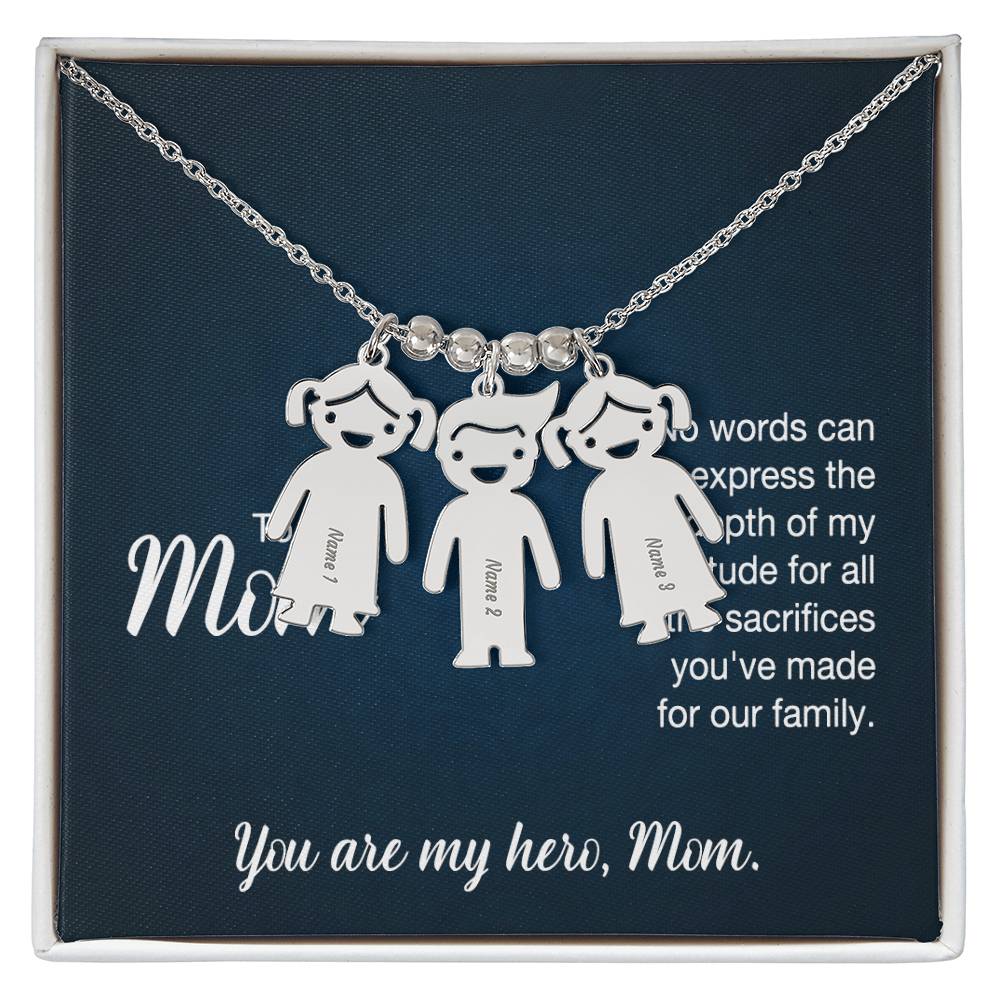 To My Mom, No Words Can Express The Depth Of My Gratitude For All The Sacrifices You've Made For Our Family - Kid Charm Necklace (w/MC) - Gift for Mom