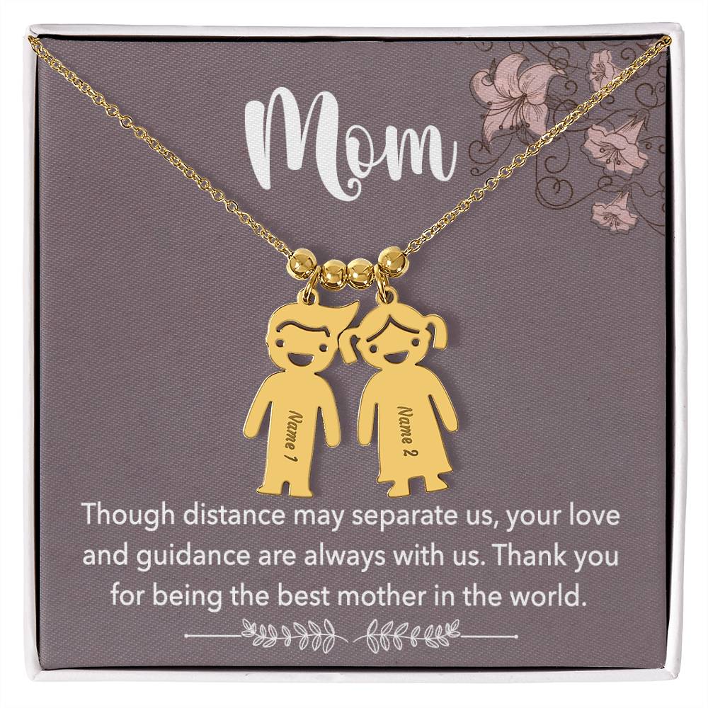 Mom, Though Distance May Separate Us, Your Love & Guidance Are Always With Us - Kid Charm Necklace (w/MC) - Gift for Mom