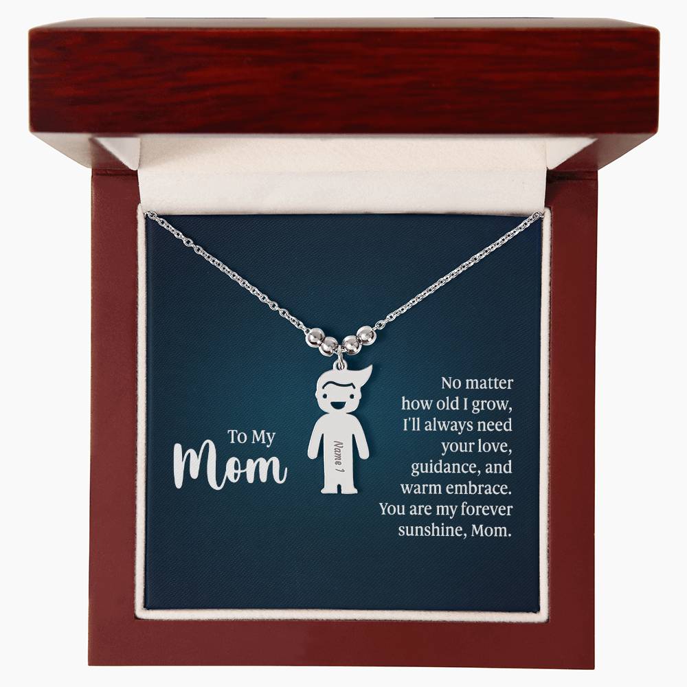 To My Mom, No Matter How Old I Grow, I&