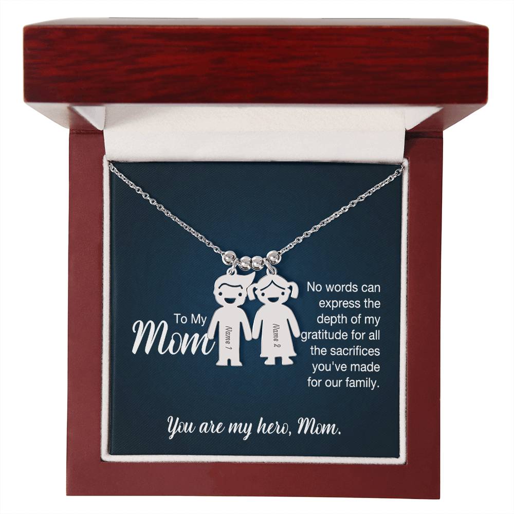 To My Mom, No Words Can Express The Depth Of My Gratitude For All The Sacrifices You've Made For Our Family - Kid Charm Necklace (w/MC) - Gift for Mom