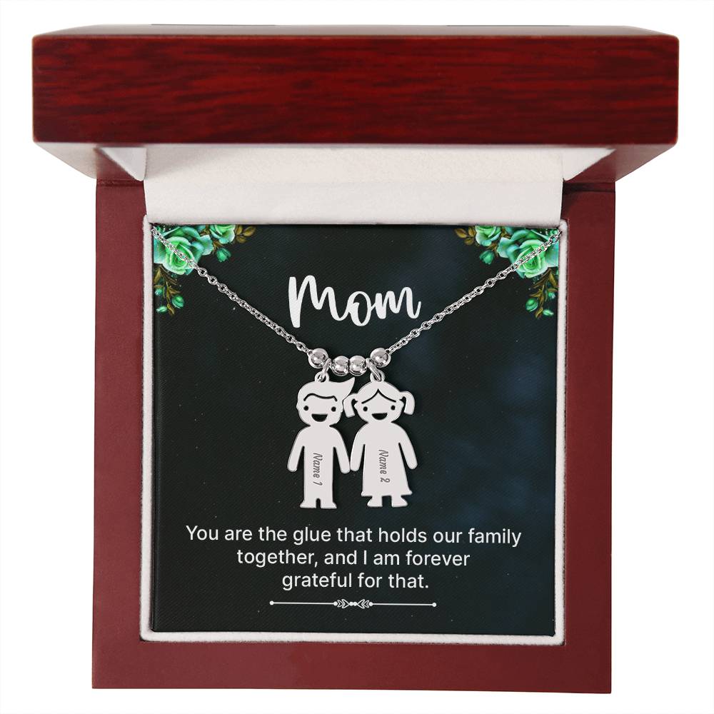 Mom, You Are The Glue That Holds Our Family Together, & I Am Forever Grateful For That - Kid Charm Necklace (w/MC) - Gift for Mom