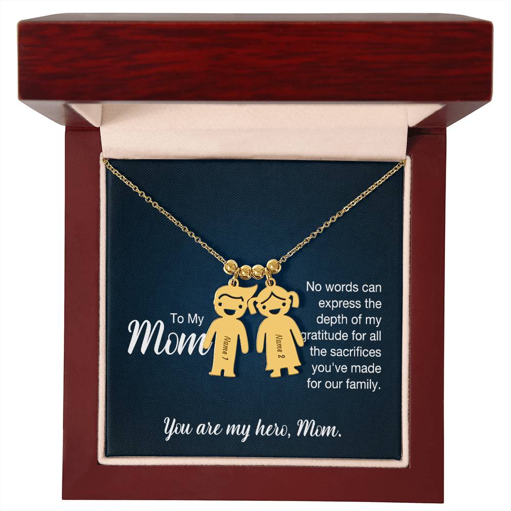 To My Mom, No Words Can Express The Depth Of My Gratitude For All The Sacrifices You've Made For Our Family - Kid Charm Necklace (w/MC) - Gift for Mom