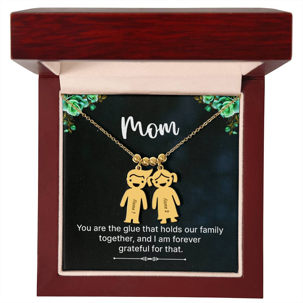 Mom, You Are The Glue That Holds Our Family Together, & I Am Forever Grateful For That - Kid Charm Necklace (w/MC) - Gift for Mom