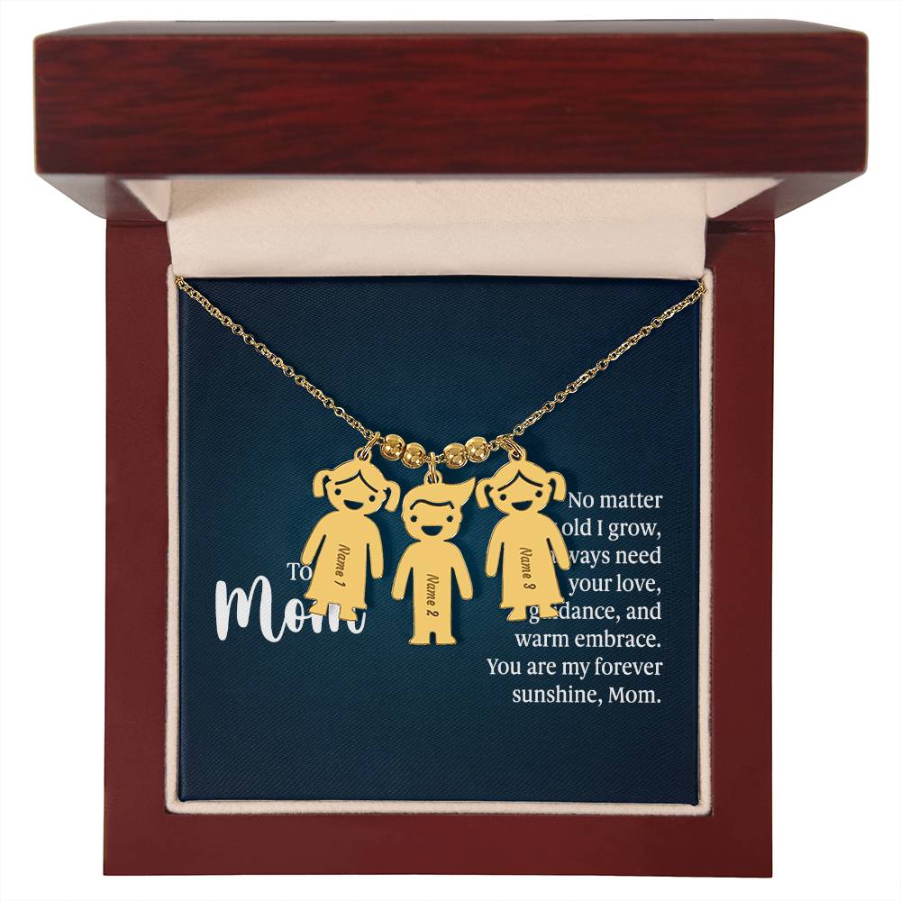 To My Mom, No Matter How Old I Grow, I'll Always Need Your Love, Guidance, & Warm Embrace - Kid Charm Necklace (w/MC) - Gift for Mom