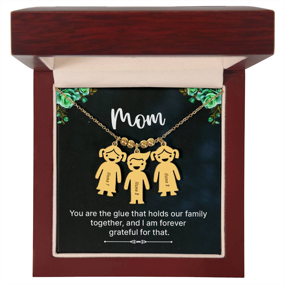 Mom, You Are The Glue That Holds Our Family Together, & I Am Forever Grateful For That - Kid Charm Necklace (w/MC) - Gift for Mom