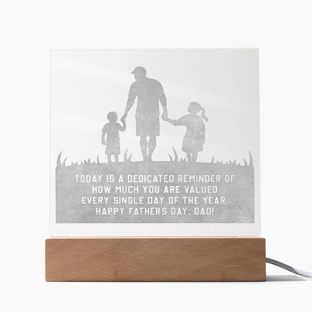 Today Is A Dedicated Reminder - Happy Father's Day, Dad - Engraved Acrylic Square Plaque - Gift for Dad