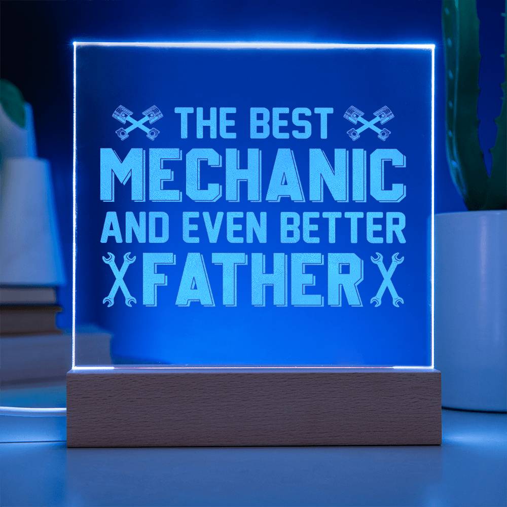 The Best Mechanic &amp; Even Better Father – Engraved Acrylic Square Plaque – Gift for Dad