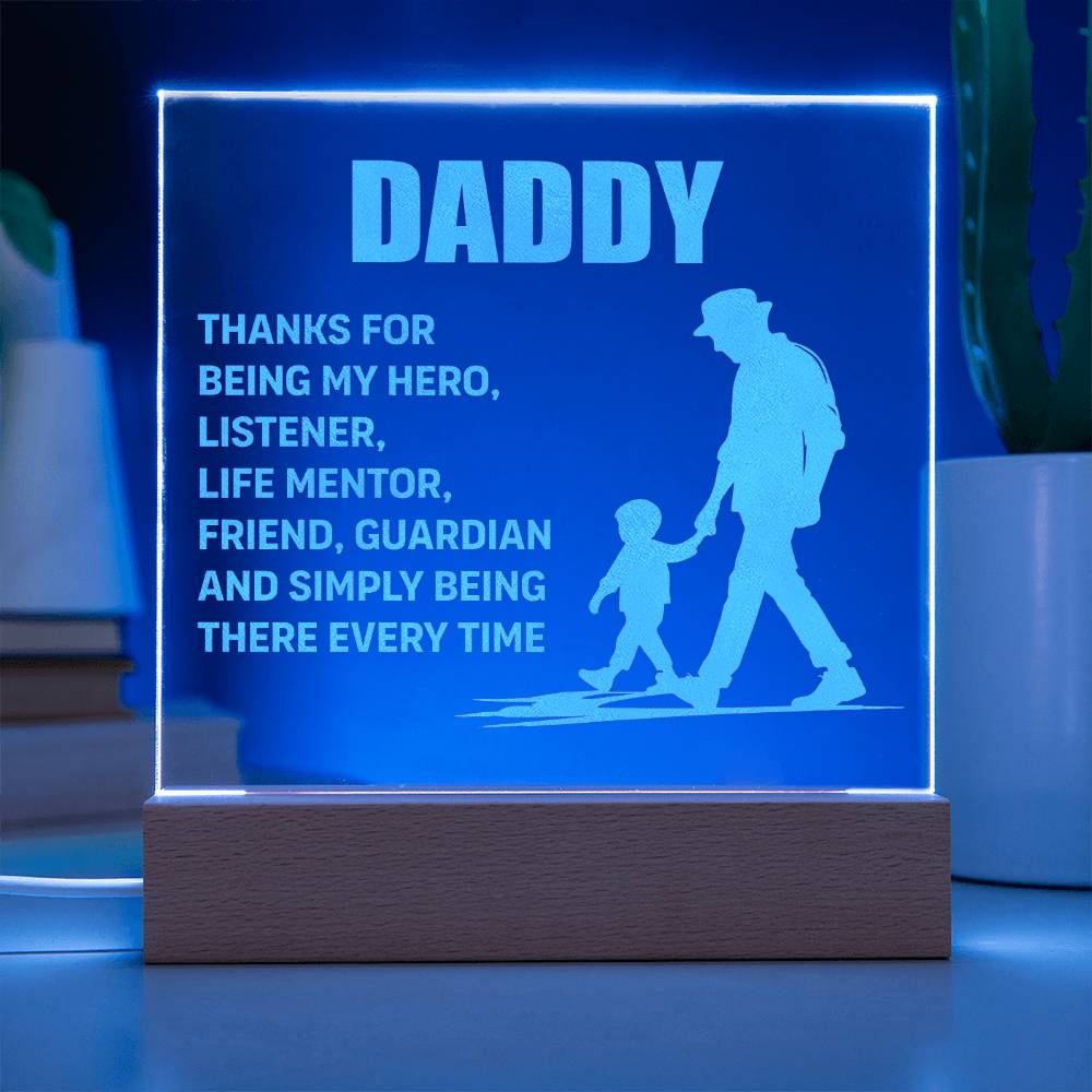 Daddy, Thanks For Being My Hero - Engraved Acrylic Square Plaque - Gift for Dad