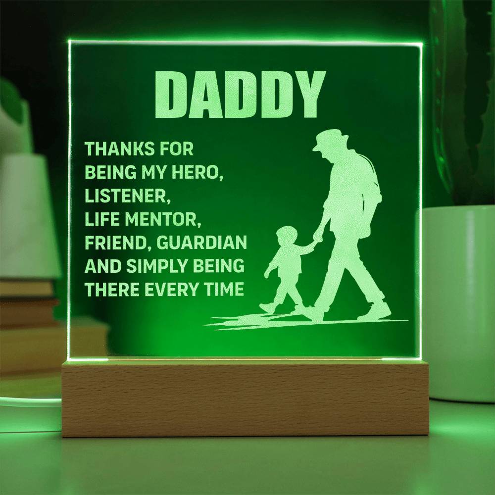 Daddy, Thanks For Being My Hero - Engraved Acrylic Square Plaque - Gift for Dad