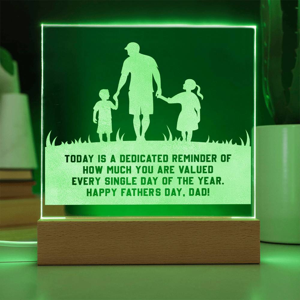 Today Is A Dedicated Reminder - Happy Father's Day, Dad - Engraved Acrylic Square Plaque - Gift for Dad