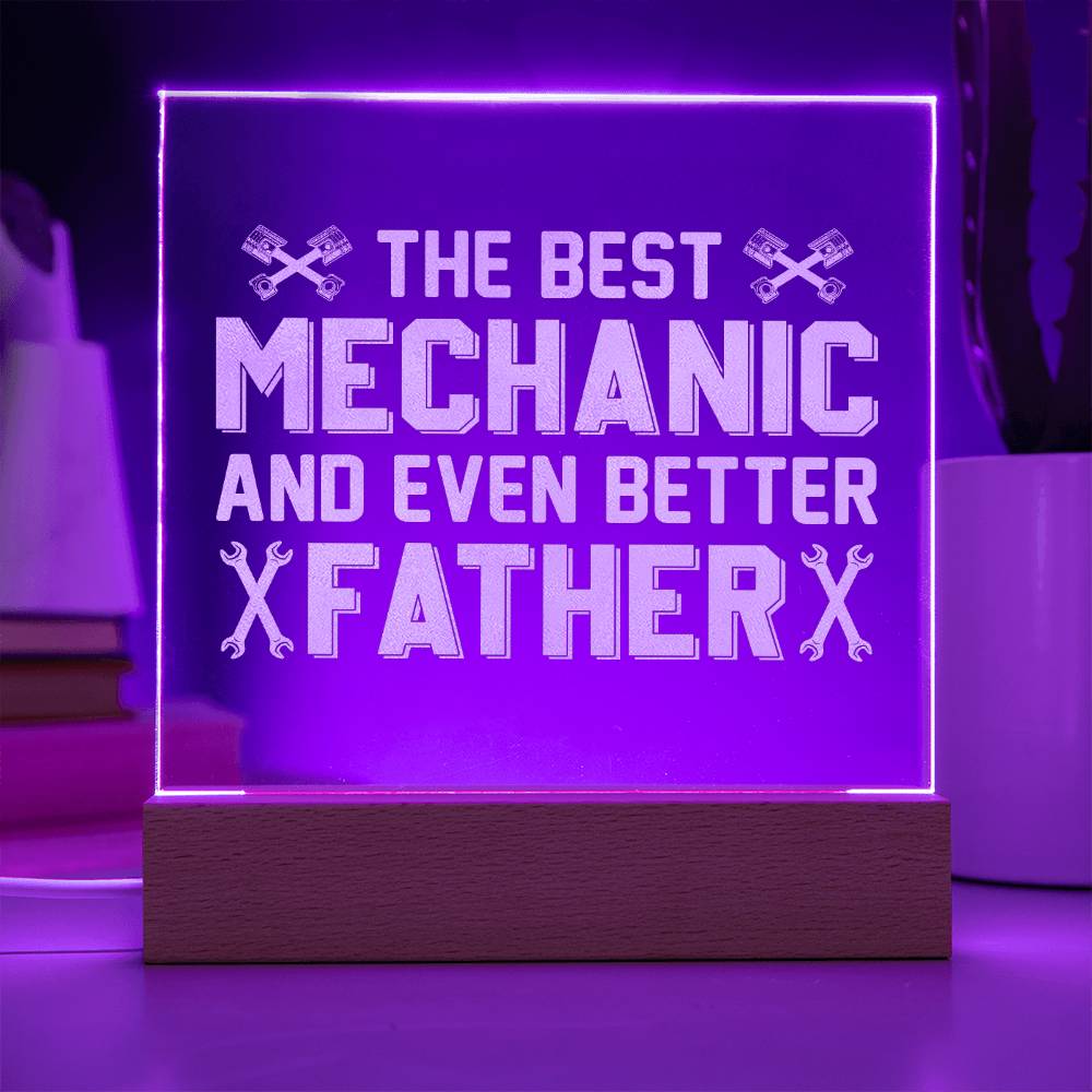 The Best Mechanic &amp; Even Better Father – Engraved Acrylic Square Plaque – Gift for Dad