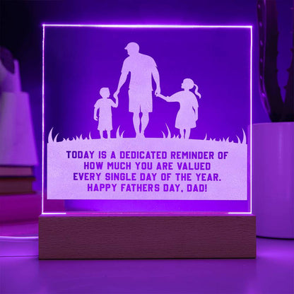 Today Is A Dedicated Reminder - Happy Father's Day, Dad - Engraved Acrylic Square Plaque - Gift for Dad