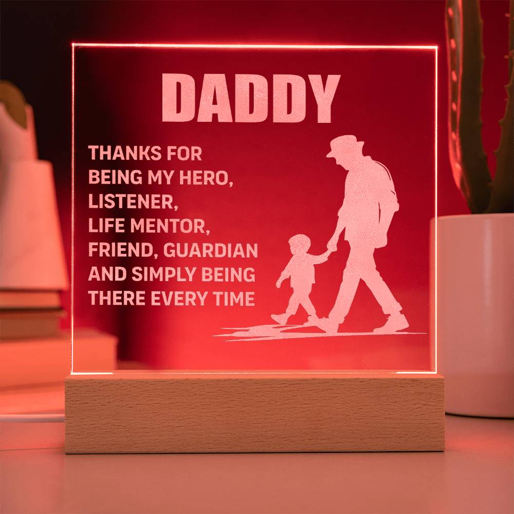 Daddy, Thanks For Being My Hero - Engraved Acrylic Square Plaque - Gift for Dad