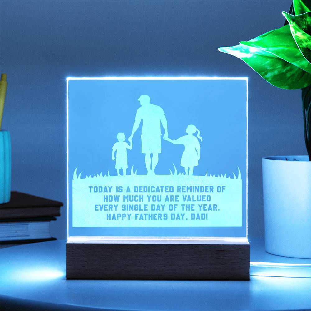 Today Is A Dedicated Reminder - Happy Father's Day, Dad - Engraved Acrylic Square Plaque - Gift for Dad