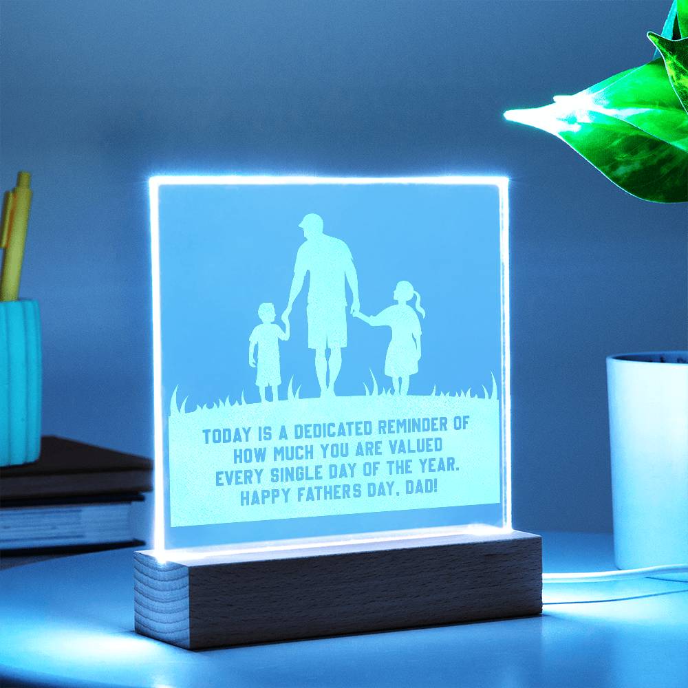 Today Is A Dedicated Reminder - Happy Father's Day, Dad - Engraved Acrylic Square Plaque - Gift for Dad