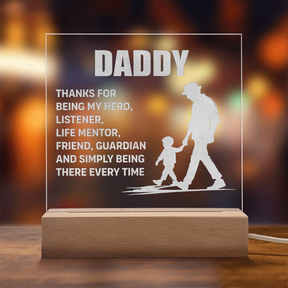 Daddy, Thanks For Being My Hero - Engraved Acrylic Square Plaque - Gift for Dad