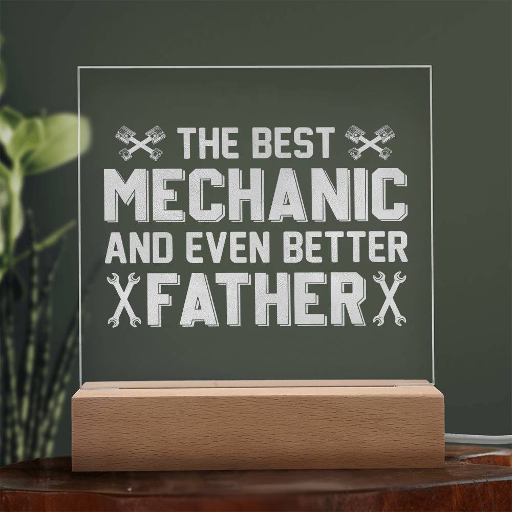 The Best Mechanic &amp; Even Better Father – Engraved Acrylic Square Plaque – Gift for Dad