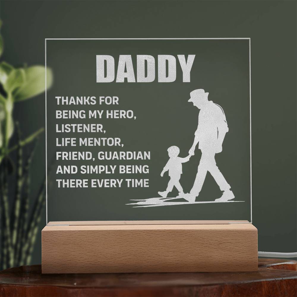 Daddy, Thanks For Being My Hero - Engraved Acrylic Square Plaque - Gift for Dad