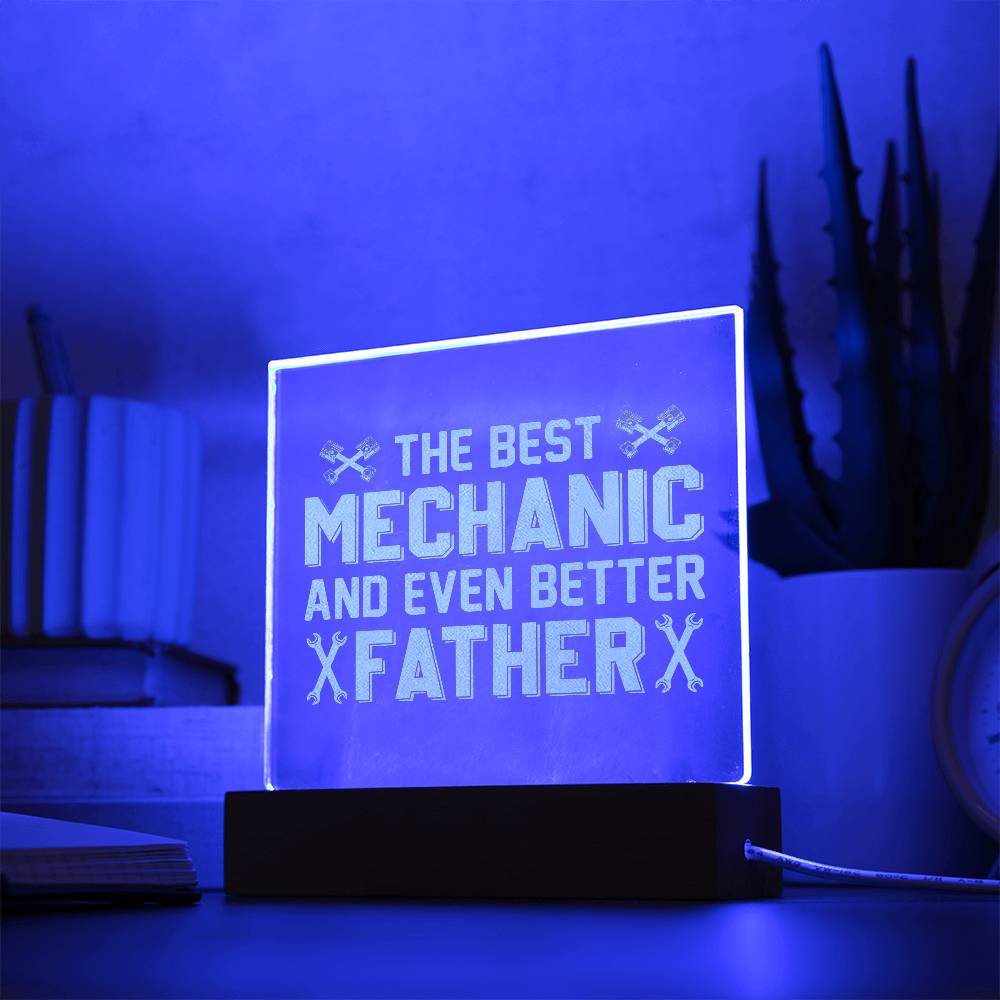 The Best Mechanic &amp; Even Better Father – Engraved Acrylic Square Plaque – Gift for Dad