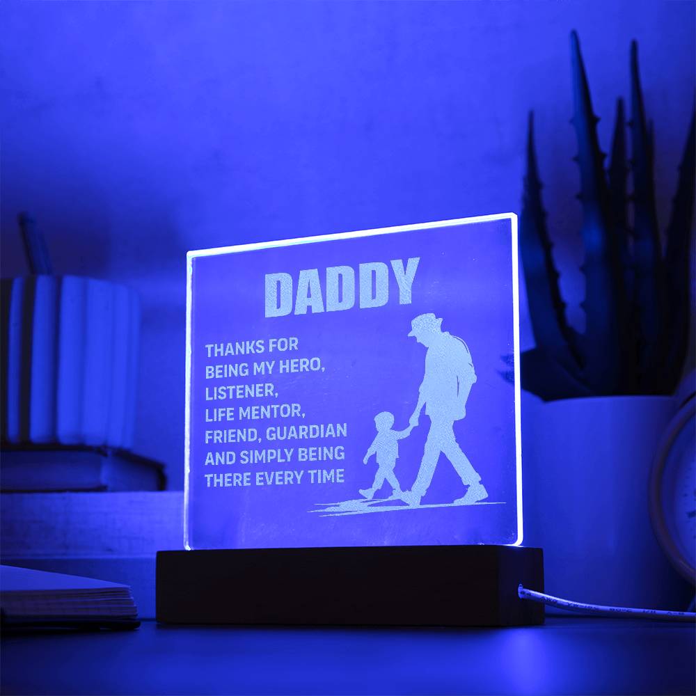 Daddy, Thanks For Being My Hero Engraved Acrylic Square Plaque – Gift for Dad