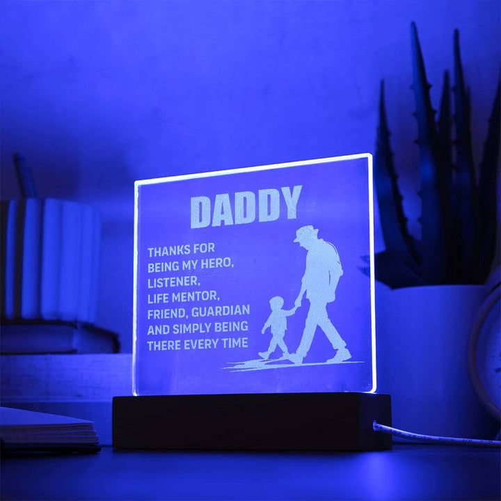 Daddy, Thanks For Being My Hero Engraved Acrylic Square Plaque – Gift for Dad