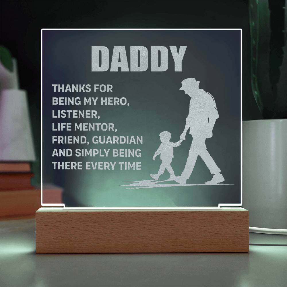 Daddy, Thanks For Being My Hero - Engraved Acrylic Square Plaque - Gift for Dad