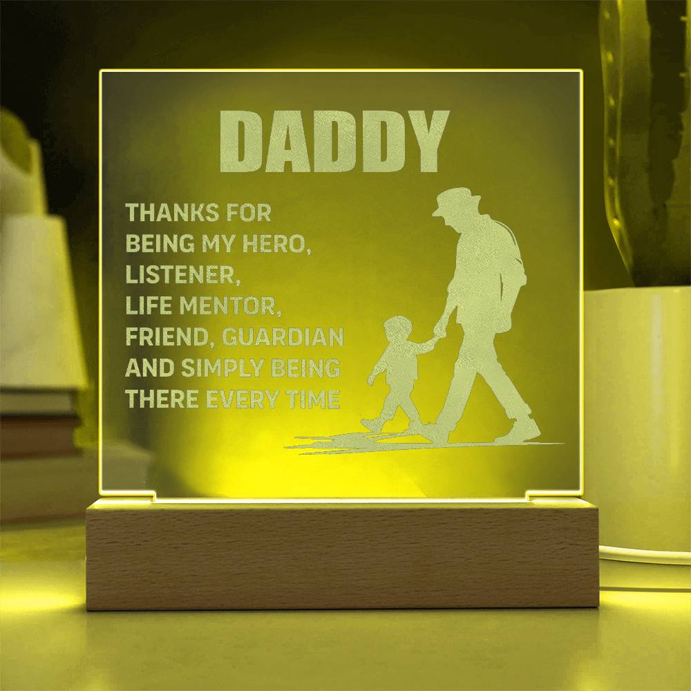 Daddy, Thanks For Being My Hero Engraved Acrylic Square Plaque – Gift for Dad