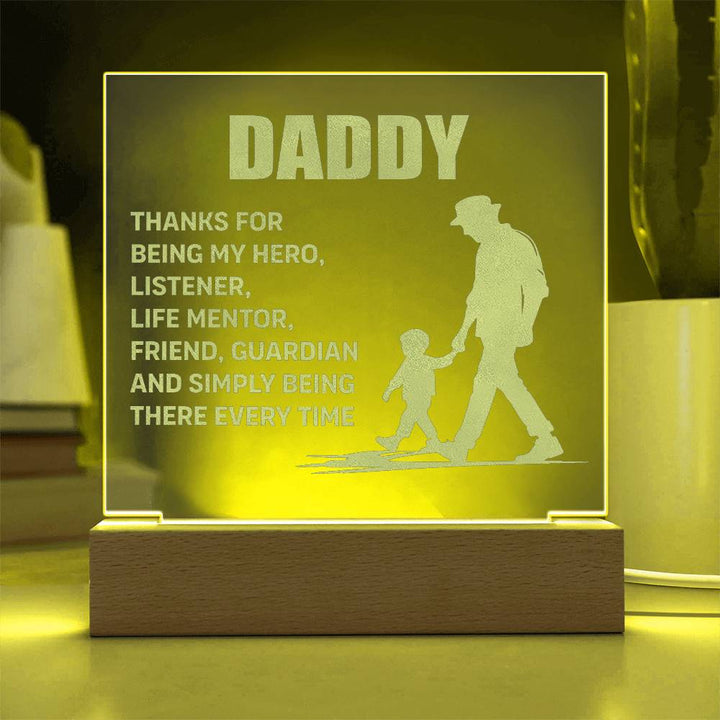 Daddy, Thanks For Being My Hero Engraved Acrylic Square Plaque – Gift for Dad
