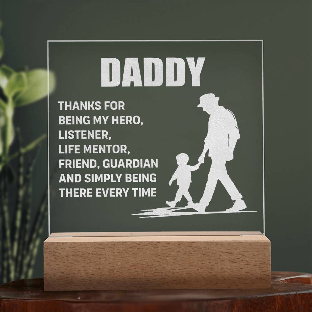 Daddy, Thanks For Being My Hero - Engraved Acrylic Square Plaque - Gift for Dad