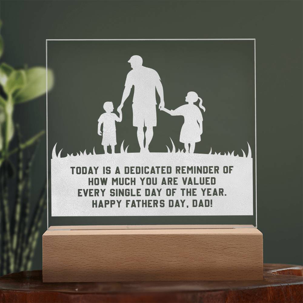 Today Is A Dedicated Reminder - Happy Father's Day, Dad - Engraved Acrylic Square Plaque - Gift for Dad