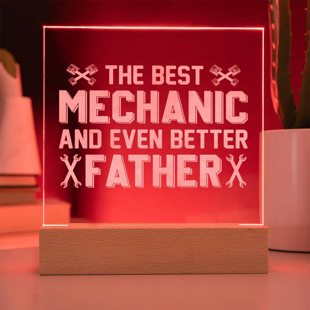 The Best Mechanic & Even Better Father - Engraved Acrylic Square Plaque - Gift for Dad