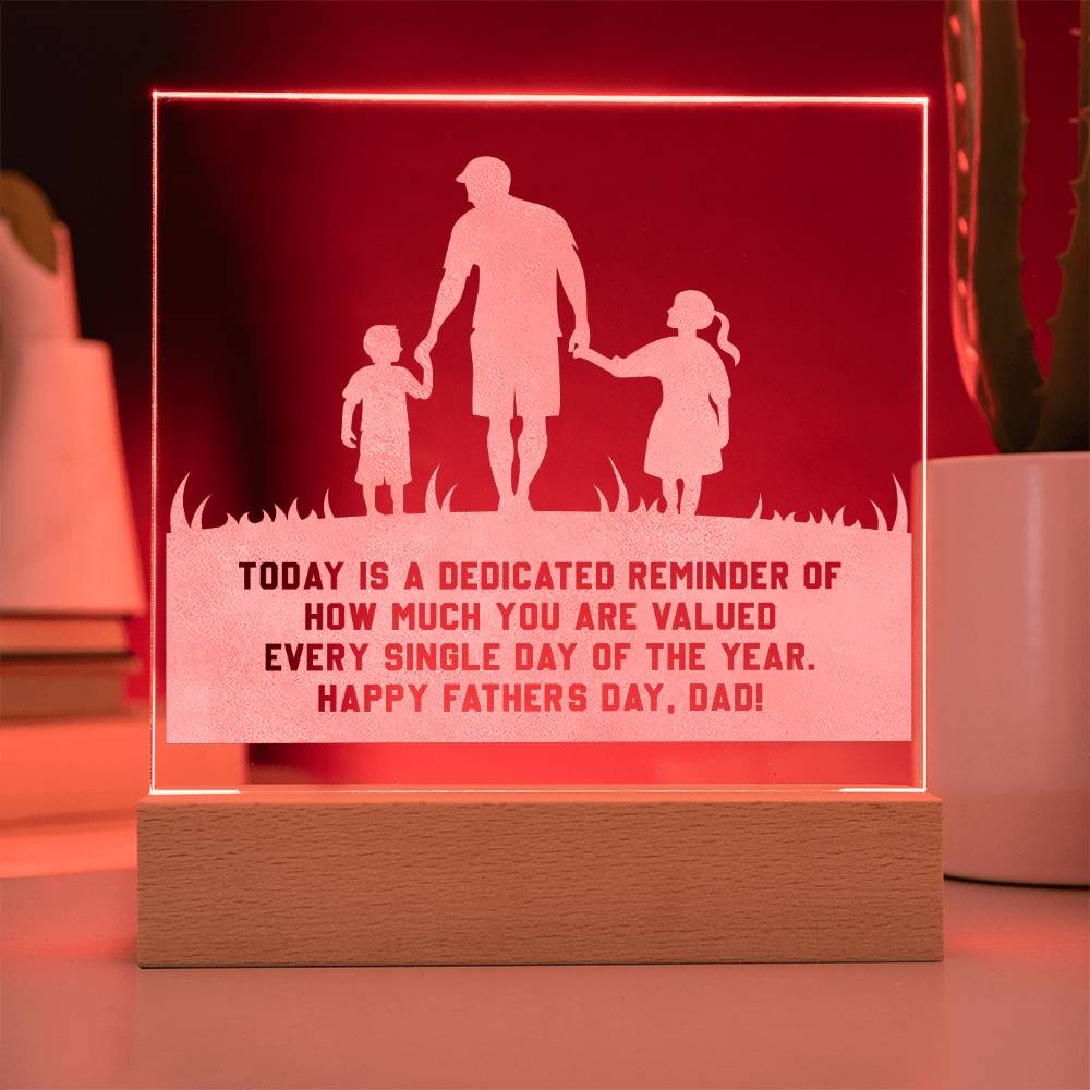 Today Is A Dedicated Reminder - Happy Father's Day, Dad - Engraved Acrylic Square Plaque - Gift for Dad