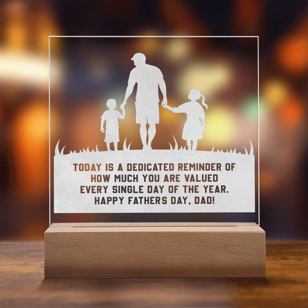 Today Is A Dedicated Reminder - Happy Father's Day, Dad - Engraved Acrylic Square Plaque - Gift for Dad