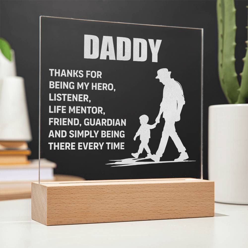 Daddy, Thanks For Being My Hero Engraved Acrylic Square Plaque – Gift for Dad