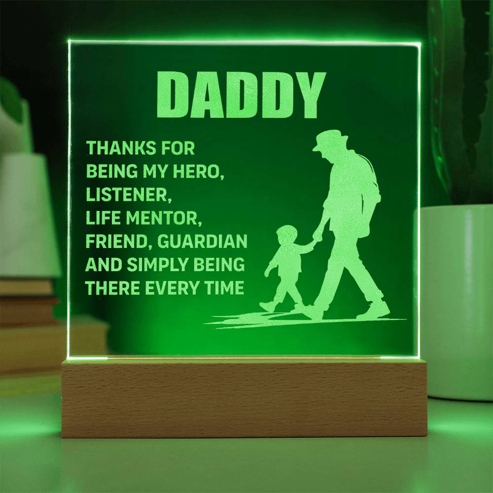 Daddy, Thanks For Being My Hero - Engraved Acrylic Square Plaque - Gift for Dad