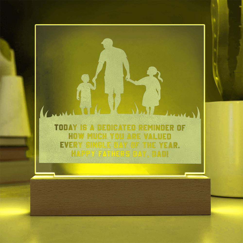 Today Is A Dedicated Reminder - Happy Father's Day, Dad - Engraved Acrylic Square Plaque - Gift for Dad