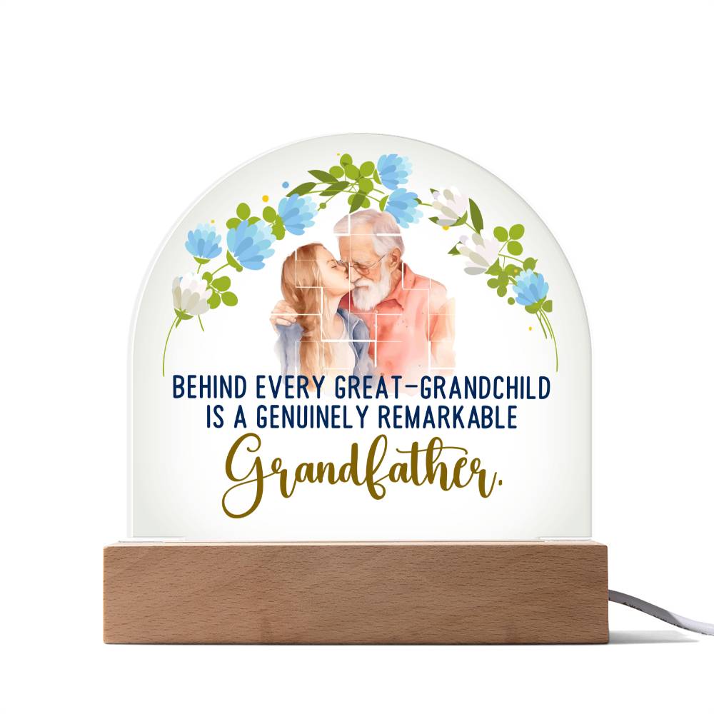 Behind Every Great - Grandchild Is A Genuinely Remarkable Grandfather - Domed Acrylic Plaque - Gift for Grandfather