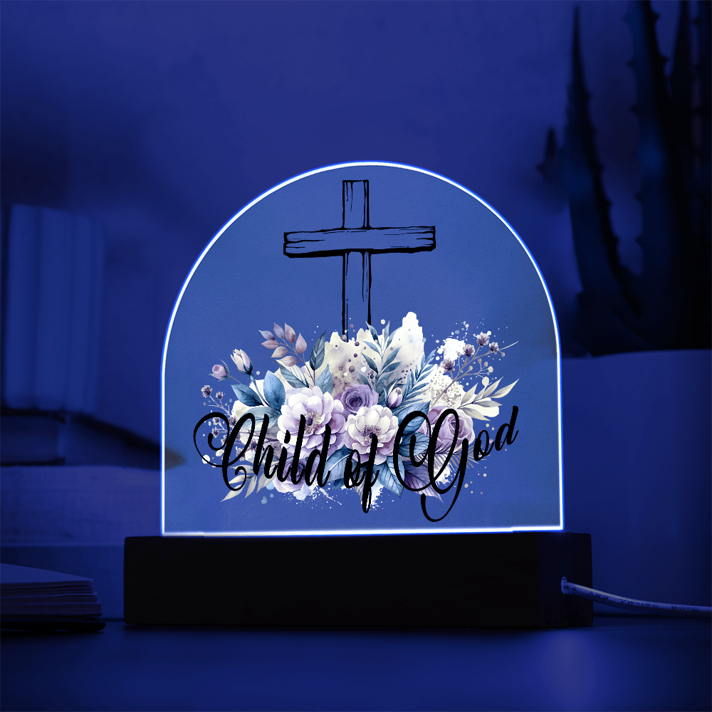 Child Of God Dome Acrylic Plaque – Gift for Her