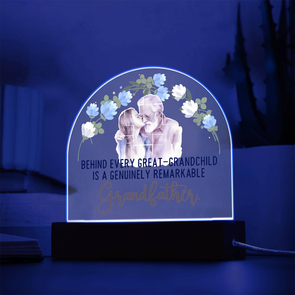 Behind Every Great Grandchild Is A Genuinely Remarkable Grandfather – Domed Acrylic Plaque – Gift for Grandpa