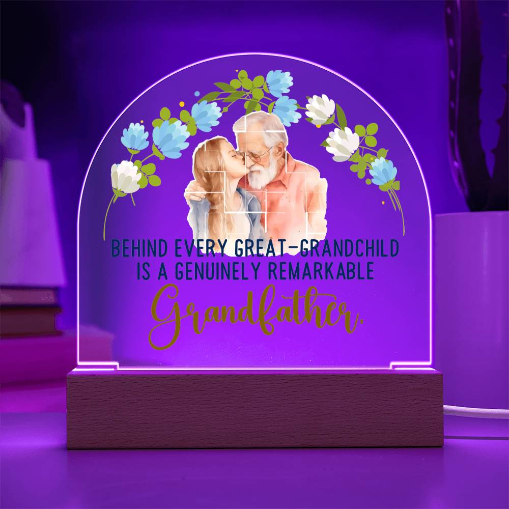 Behind Every Great Grandchild Is A Genuinely Remarkable Grandfather – Domed Acrylic Plaque – Gift for Grandpa