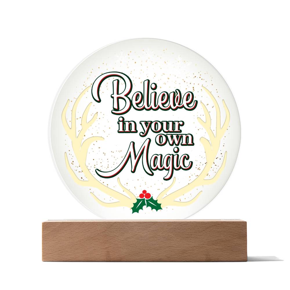 Believe In Your Own Magic - Printed Circle Acrylic Plaque - Gift for Friend