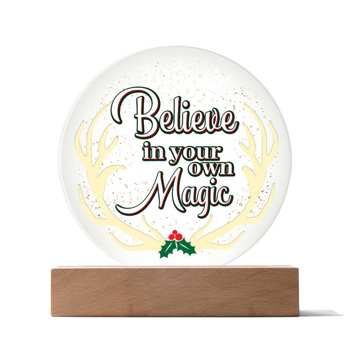 Believe In Your Own Magic – Printed Circle Acrylic Plaque – Gift for Friend