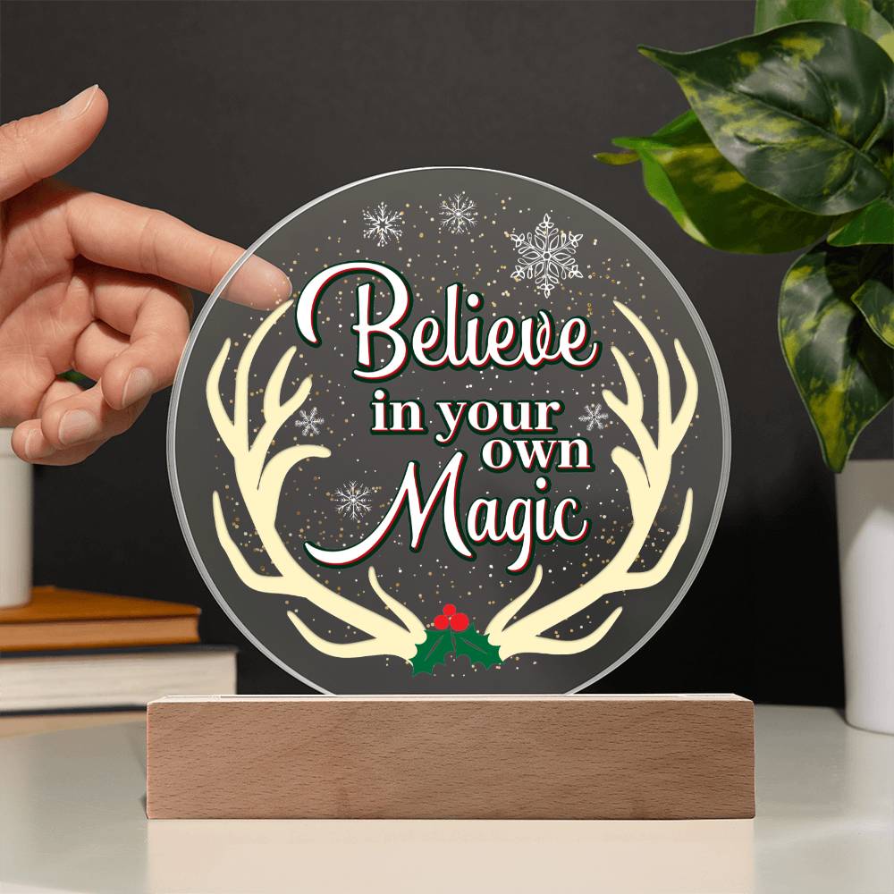 Believe In Your Own Magic - Printed Circle Acrylic Plaque - Gift for Friend