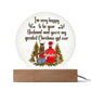 I'm Very Happy To Be Your Husband & You're My Greatest Christmas Gift Ever - Printed Circle Acrylic Plaque - Gift for Wife